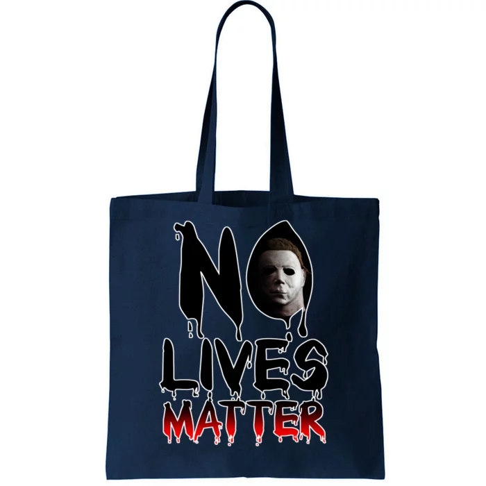 No Lives Matter Classic Horror Tote Bag