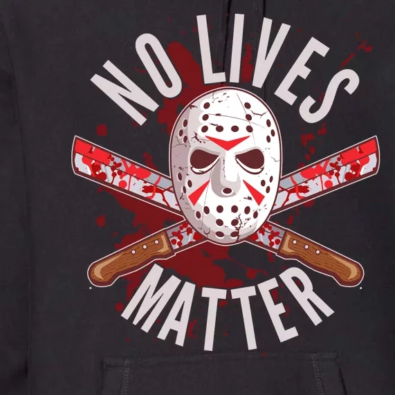 No Lives Matter Jason Hockey Mask Premium Hoodie