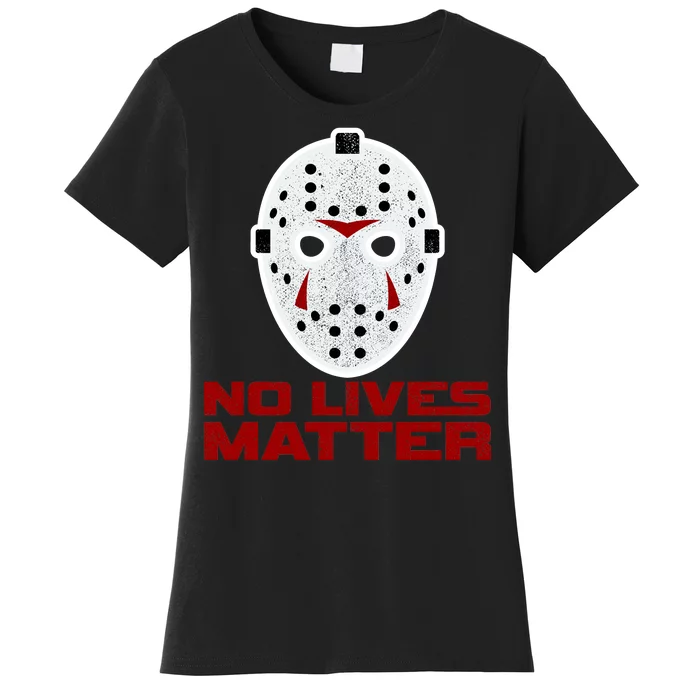 No Lives Matter Scary Halloween Mask Women's T-Shirt