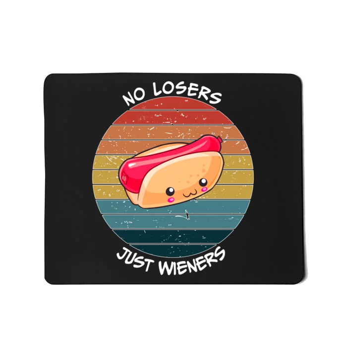 No Losers Just Wieners Mousepad