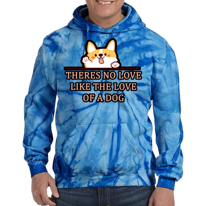 No Loves Like Dogs Tie Dye Hoodie