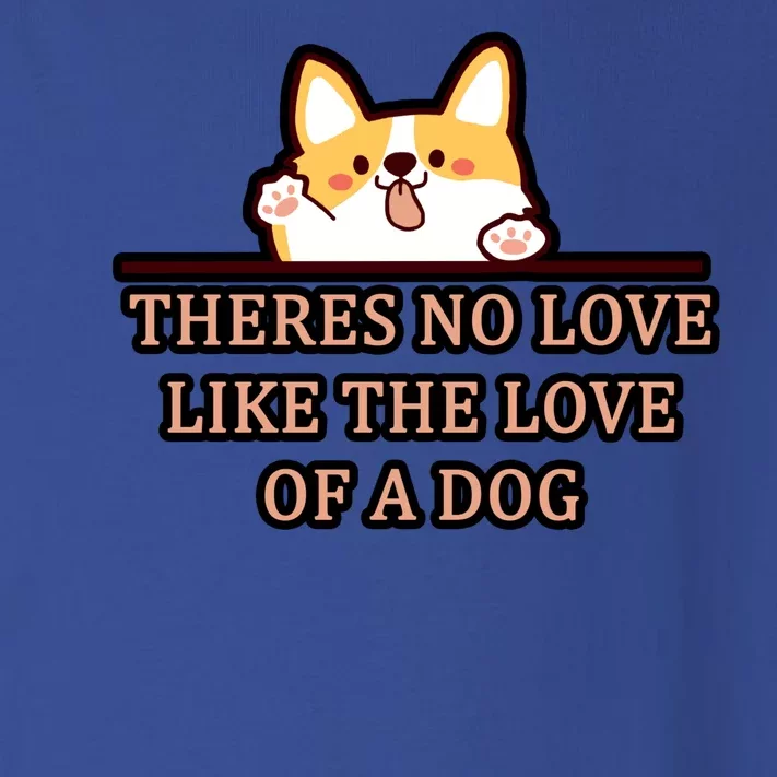 No Loves Like Dogs Toddler Long Sleeve Shirt