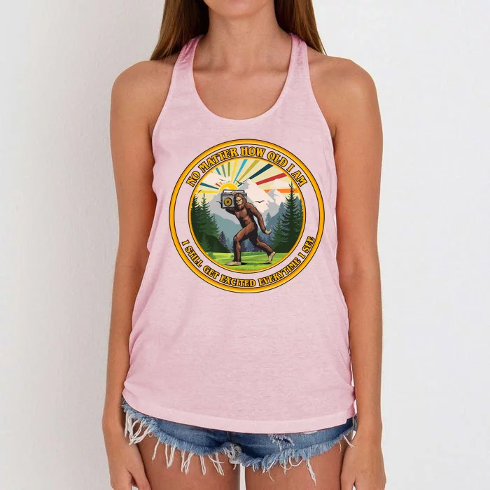 No Matter How Old I Am I Still Get Excited Every Time I See Bigfoot Women's Knotted Racerback Tank