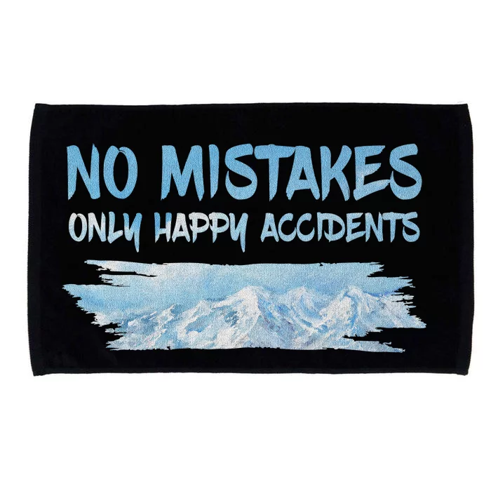 No Mistakes Only Happy Accidents Microfiber Hand Towel