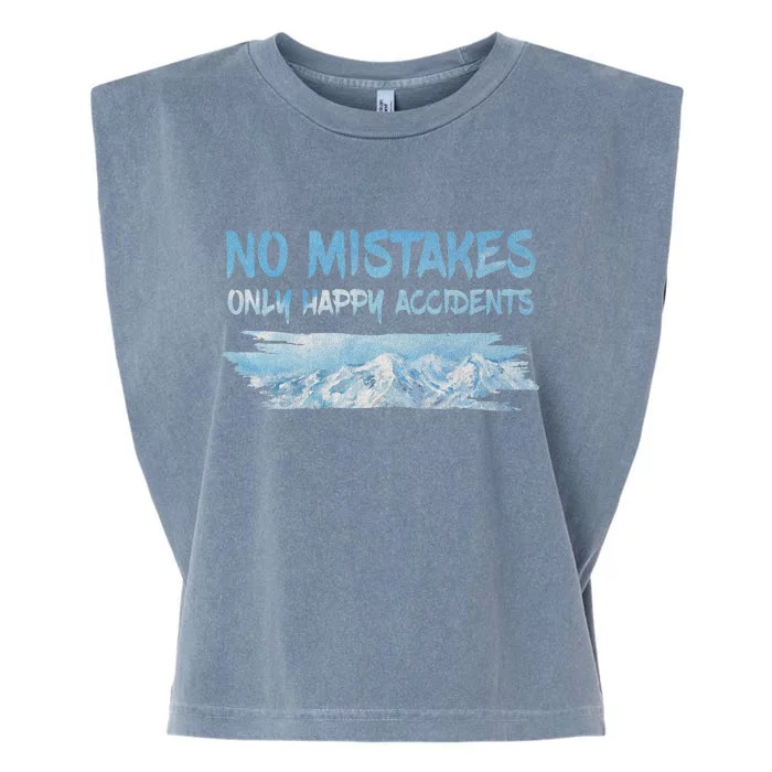 No Mistakes Only Happy Accidents Garment-Dyed Women's Muscle Tee