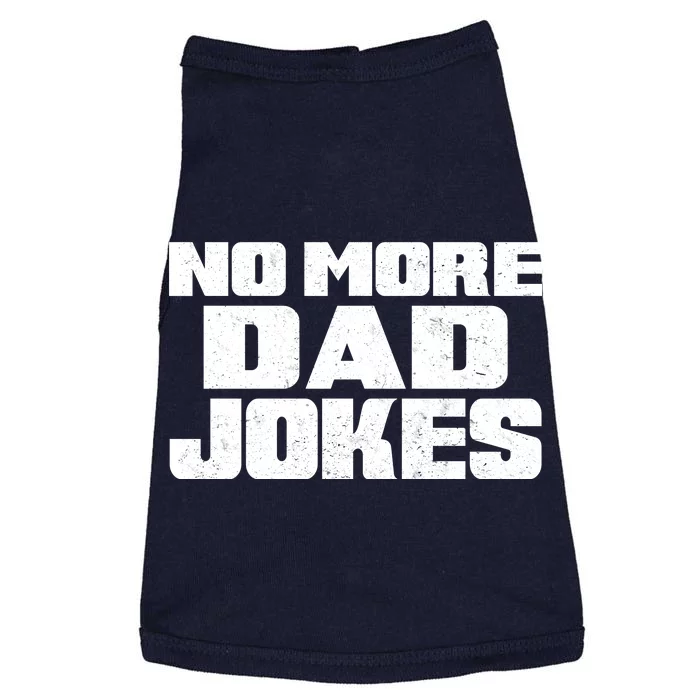 No More Dad Jokes Doggie Tank