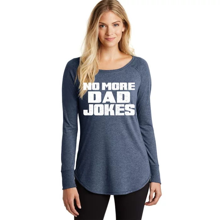 No More Dad Jokes Women's Perfect Tri Tunic Long Sleeve Shirt