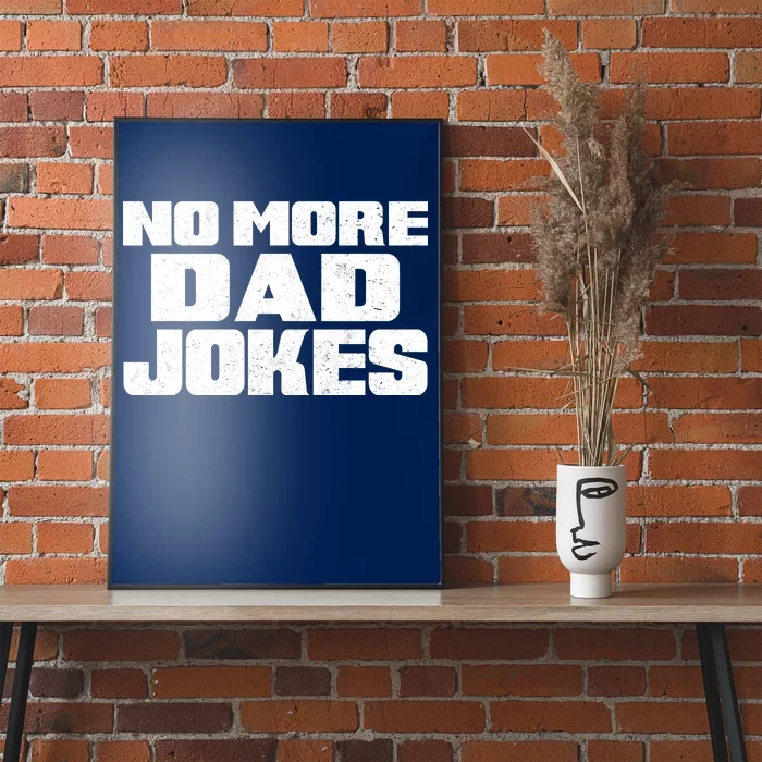 No More Dad Jokes Poster