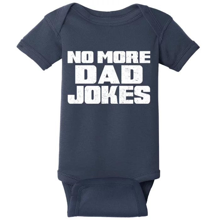 No More Dad Jokes Baby Bodysuit