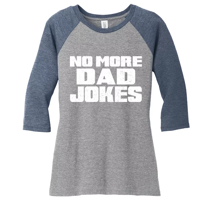 No More Dad Jokes Women's Tri-Blend 3/4-Sleeve Raglan Shirt