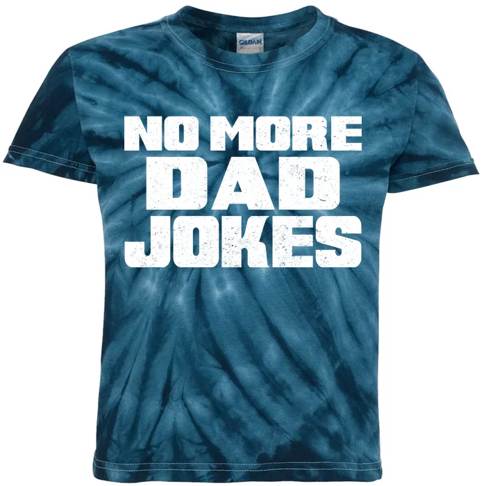 No More Dad Jokes Kids Tie-Dye T-Shirt