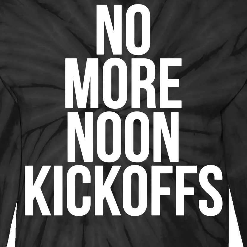 No More Noon Kickoffs Tie-Dye Long Sleeve Shirt