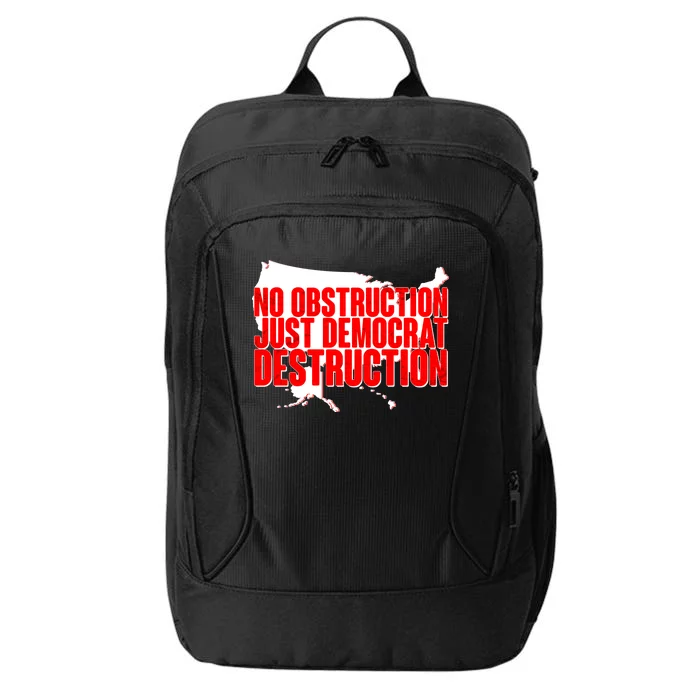 No Obstruction Just Democrat Destruction City Backpack