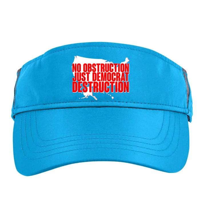 No Obstruction Just Democrat Destruction Adult Drive Performance Visor