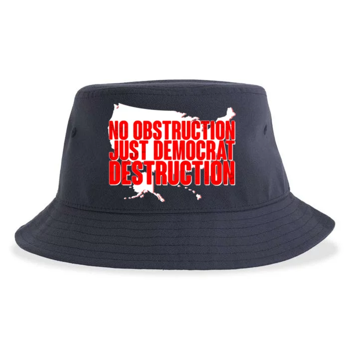 No Obstruction Just Democrat Destruction Sustainable Bucket Hat