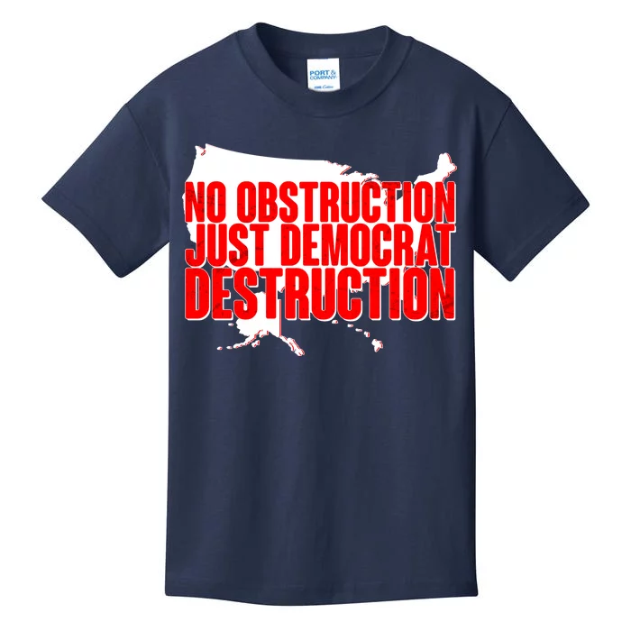 No Obstruction Just Democrat Destruction Kids T-Shirt