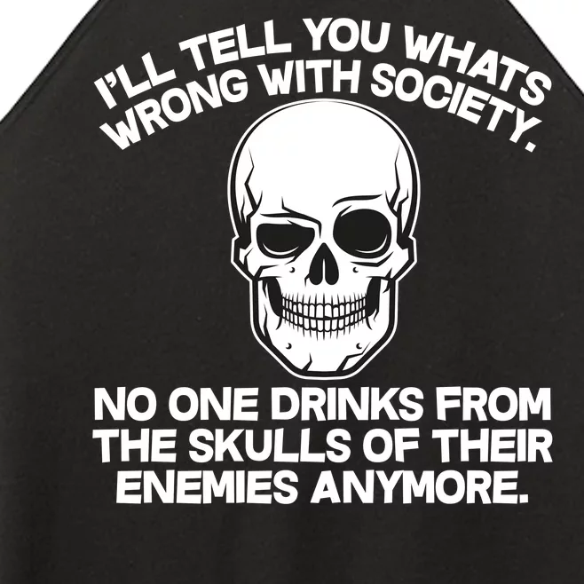 No One Drinks From The Skulls of Their Enemies Anymore Women’s Perfect Tri Rocker Tank