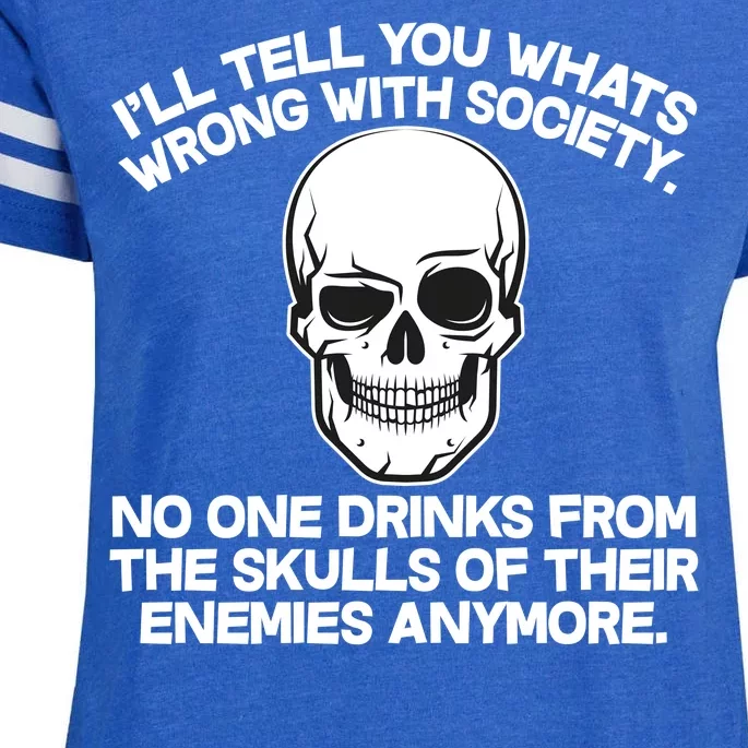 No One Drinks From The Skulls of Their Enemies Anymore Enza Ladies Jersey Football T-Shirt