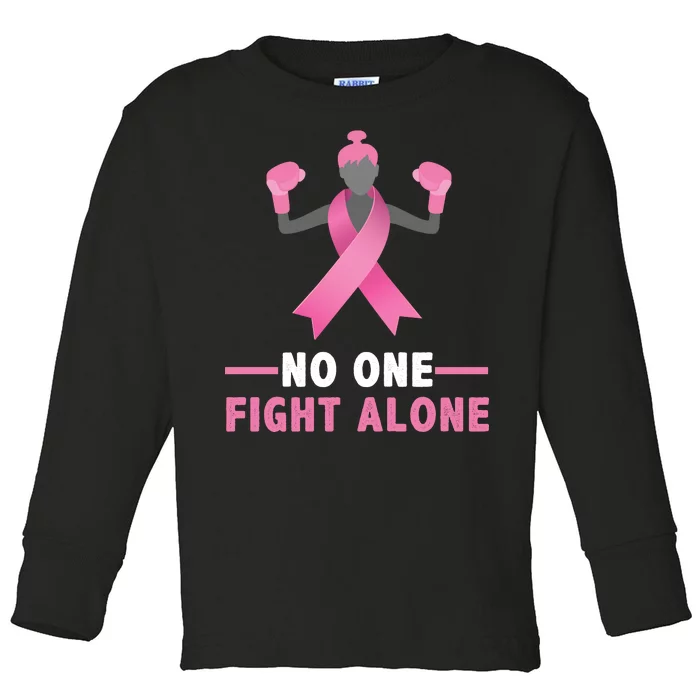 No One Fights  Alone Breast Cancer Toddler Long Sleeve Shirt