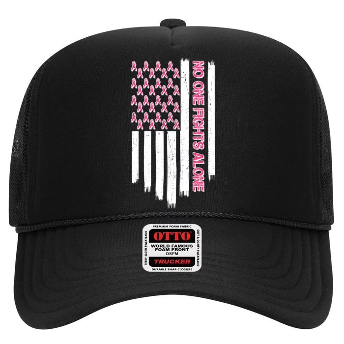 No One Fights Alone Breast Cancer Awareness American Pink Ribbons Flag High Crown Mesh Trucker Hat