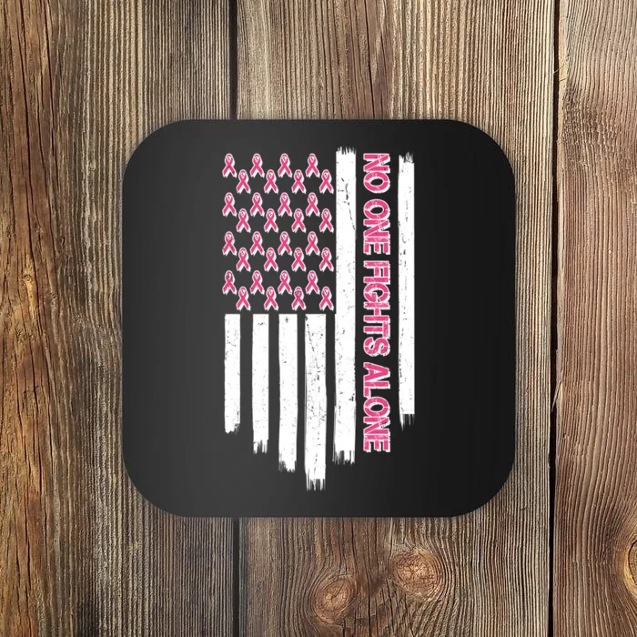 No One Fights Alone Breast Cancer Awareness American Pink Ribbons Flag Coaster