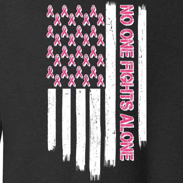 No One Fights Alone Breast Cancer Awareness American Pink Ribbons Flag Toddler Sweatshirt