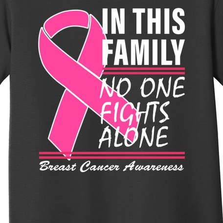No One Fights Alone Breast Cancer Awareness Ribbon Toddler T-Shirt