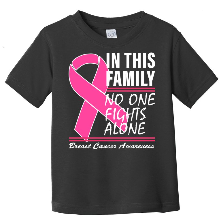 No One Fights Alone Breast Cancer Awareness Ribbon Toddler T-Shirt
