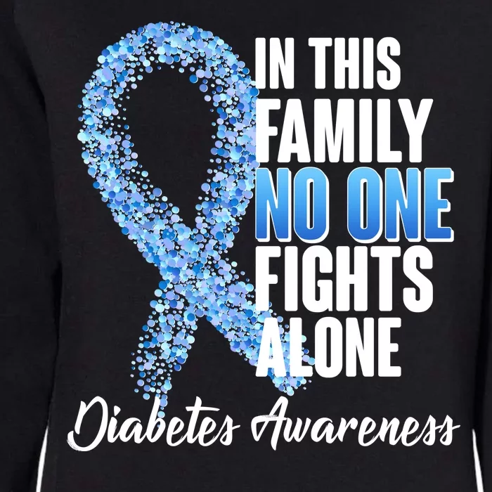 No One Fights Alone Diabetes Awareness Womens California Wash Sweatshirt