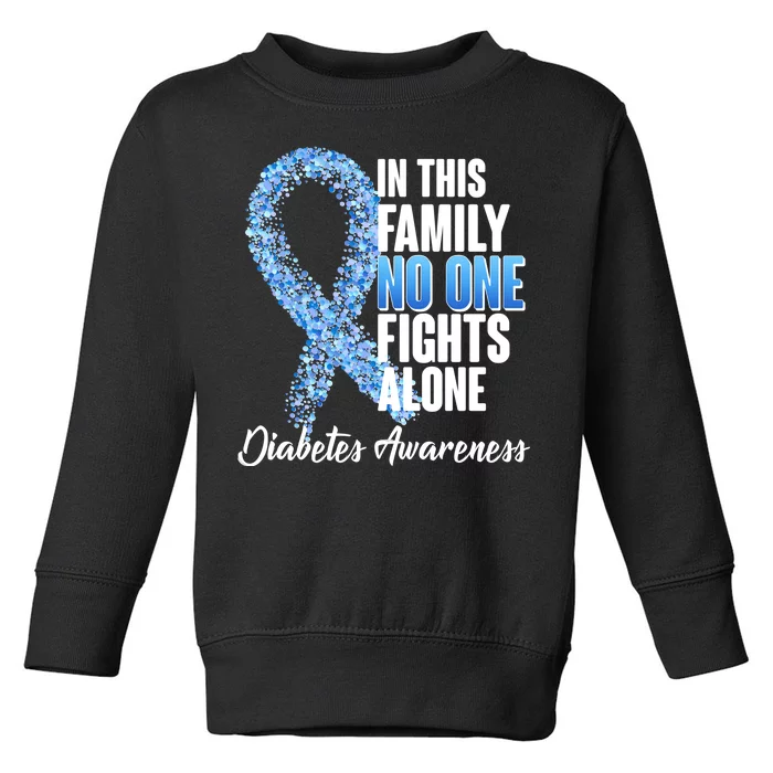 No One Fights Alone Diabetes Awareness Toddler Sweatshirt