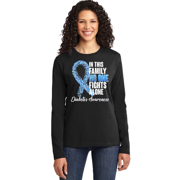 No One Fights Alone Diabetes Awareness Ladies Long Sleeve Shirt