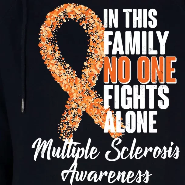 No One Fights Alone Multiple Sclerosis Awareness Womens Funnel Neck Pullover Hood