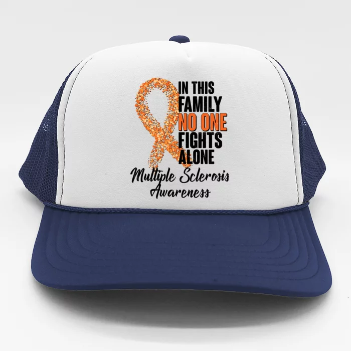 No One Fights Alone Multiple Sclerosis Awareness Trucker Hat