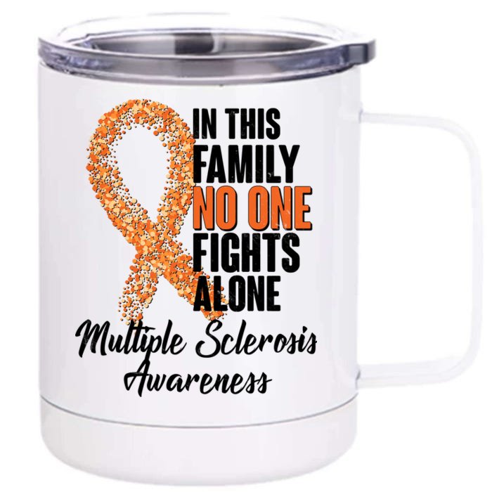 No One Fights Alone Multiple Sclerosis Awareness Front & Back 12oz Stainless Steel Tumbler Cup