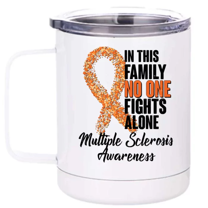 No One Fights Alone Multiple Sclerosis Awareness Front & Back 12oz Stainless Steel Tumbler Cup