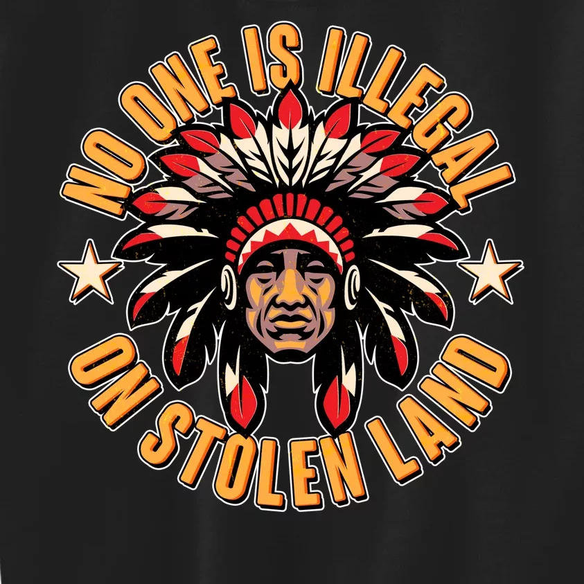 No One is Illegal On Stolen Land Kids Sweatshirt