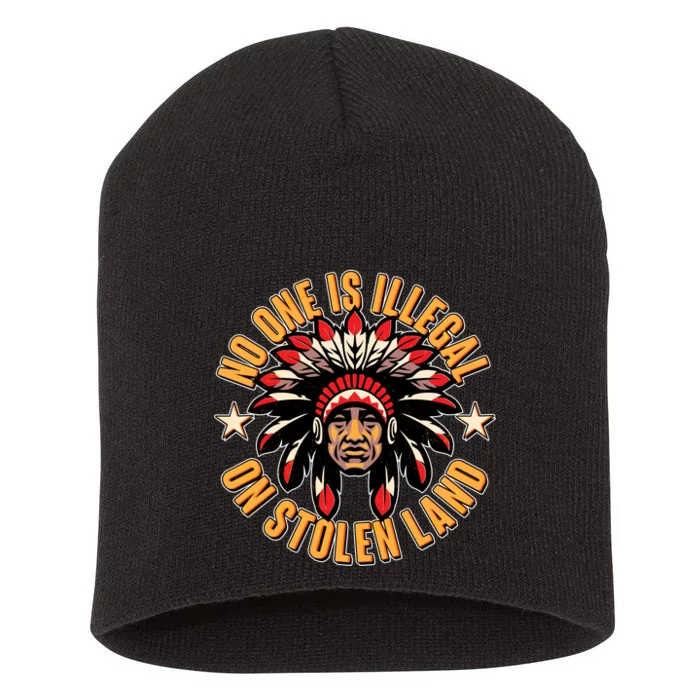 No One is Illegal On Stolen Land Short Acrylic Beanie