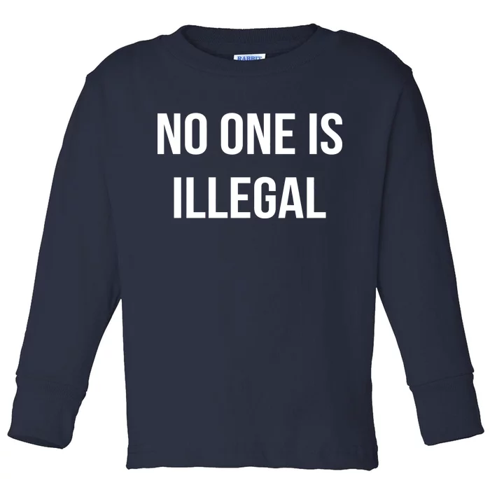 No One is Illegal Text Logo Toddler Long Sleeve Shirt