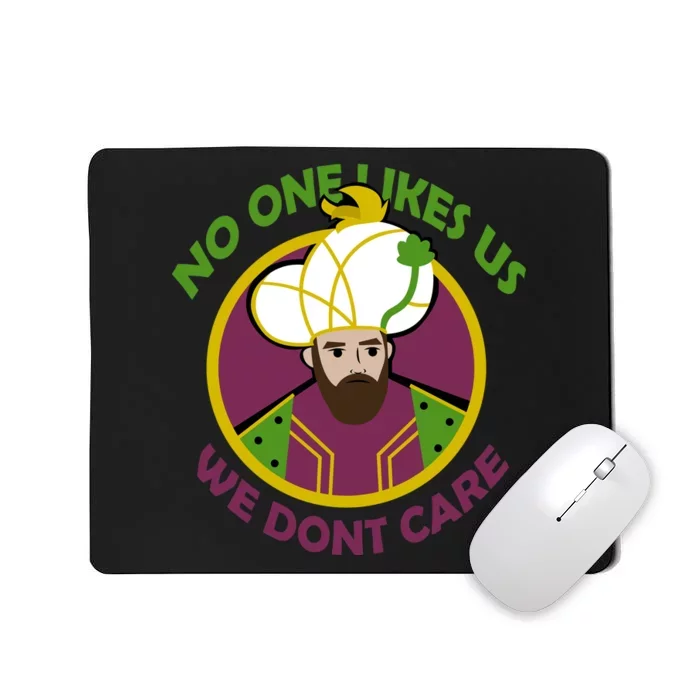 No One Likes Us We Don't Care Philly Mousepad