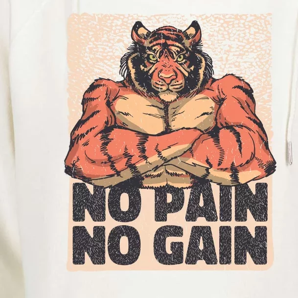 No Pain No Gain Strong Tiger Womens Funnel Neck Pullover Hood