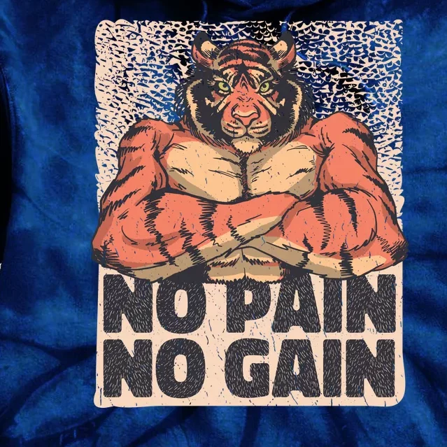 No Pain No Gain Strong Tiger Tie Dye Hoodie