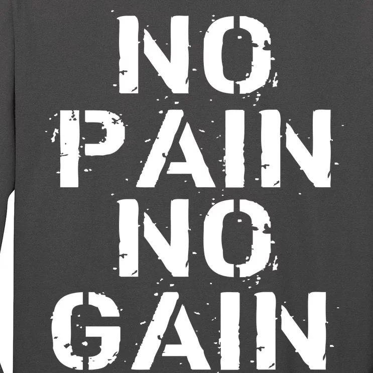 No Pain No Gain Workout Fitness Gym Logo Long Sleeve Shirt