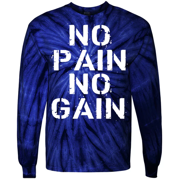 No Pain No Gain Workout Fitness Gym Logo Tie-Dye Long Sleeve Shirt