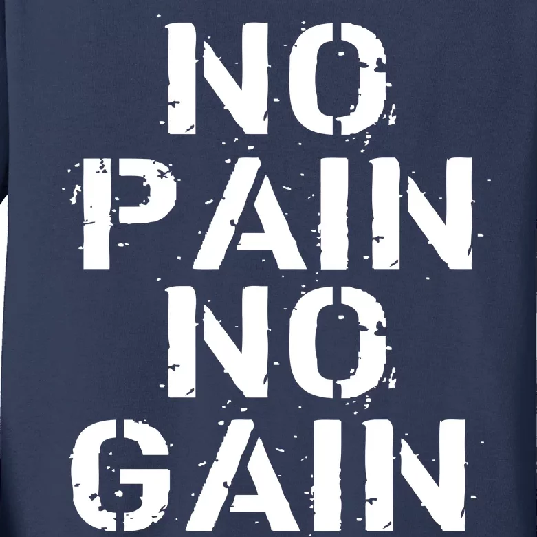 No Pain No Gain Workout Fitness Gym Logo Kids Long Sleeve Shirt