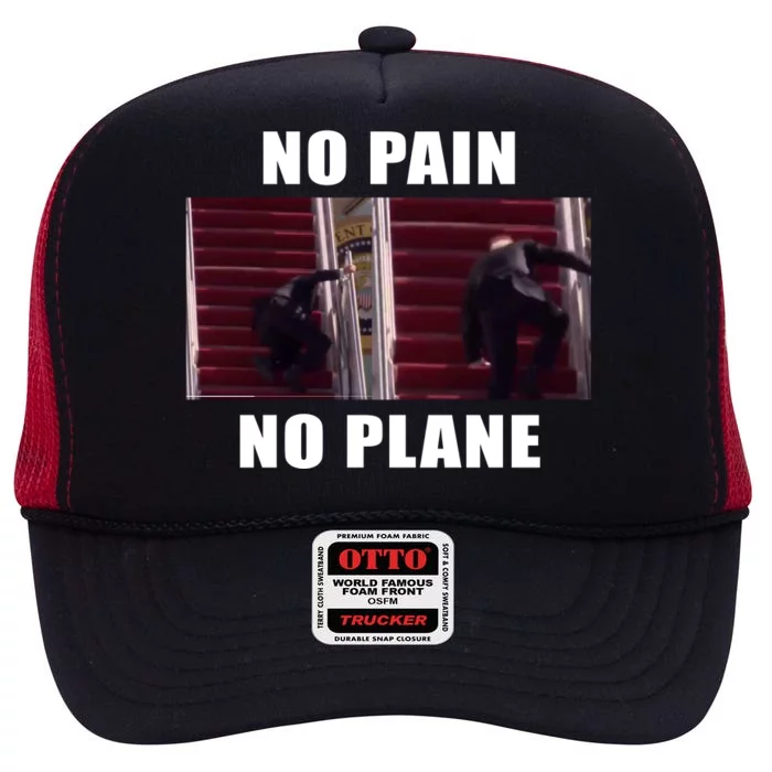 No Pain No Plane Funny Biden Stumbling Meme High Crown Mesh Trucker Hat