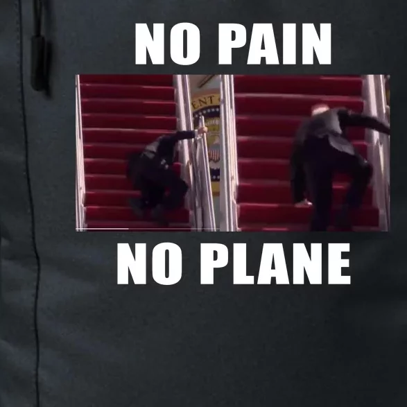 No Pain No Plane Funny Biden Stumbling Meme Daily Commute Backpack