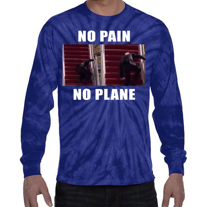 No Pain No Plane Funny Biden Stumbling Meme Tie-Dye Long Sleeve Shirt