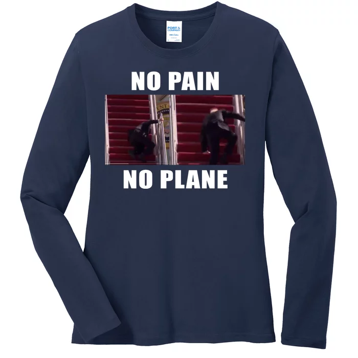 No Pain No Plane Funny Biden Stumbling Meme Ladies Long Sleeve Shirt