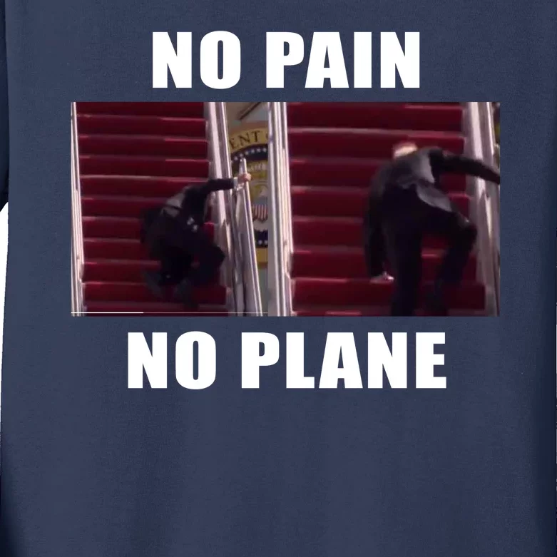 No Pain No Plane Funny Biden Stumbling Meme Kids Long Sleeve Shirt