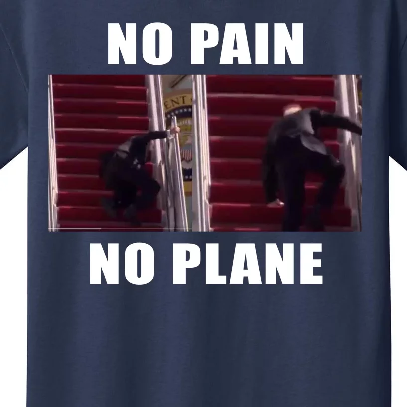 No Pain No Plane Funny Biden Stumbling Meme Kids T-Shirt